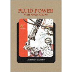 Fluid Power with Applications (6th Edition) (9788120328099) by Esposito