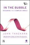 9788120328280: [In the Bubble: Designing in a Complex World] (By: John Thackara) [published: April, 2006]