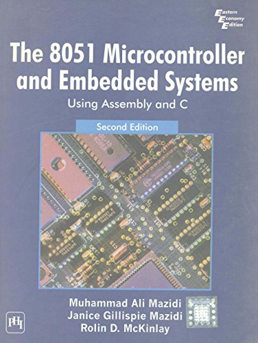 Stock image for The 8051 Microcontroller and Embedded Systems: Using Assembly and C, 2nd ed. for sale by Open Books