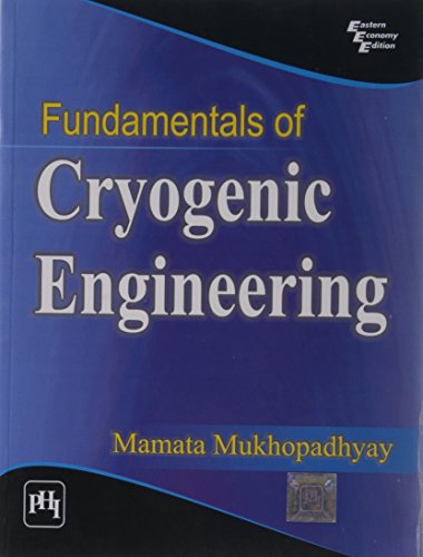 Stock image for FUNDAMENTALS OF CRYOGENIC ENGINEERING for sale by University Bookstore