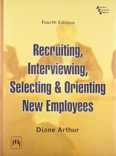 9788120331310: Recruiting Interviewing Selecting & Orienting New Employees