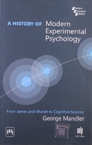 9788120332379: HISTORY OF MODERN EXPERIMENTAL PSYCHOLOGY, A: FROM JAMES AND WUNDT TO COGNITIVE SCIENCE
