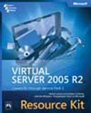 Microsoft Virtual Server 2005 R2: Resource kit