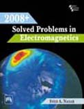 9788120334854: 2008 + SOLVED PROBLEMS IN ELECTROMAGNETICS