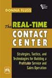 9788120337541: RealTime Contact Center, The: Strategies, Tactics, and Technologies for Building a Profitable Service and Sales Operation [Paperback]