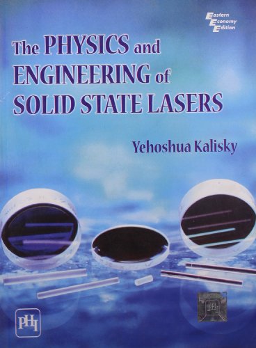 9788120337725: Physics And Engineering Of Solid State Lasers, The