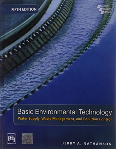 9788120338364: BASIC ENVIRONMENTAL TECHNOLOGY: WATER SUPPLY, WASTE MANAGEMENT, AND POLLUTION CONTROL, 5TH EDITION