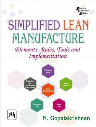 9788120339439: Simplified Lean Manufacture: Elements, Rules, Tools and Implementation Gopalakrishnan, N.
