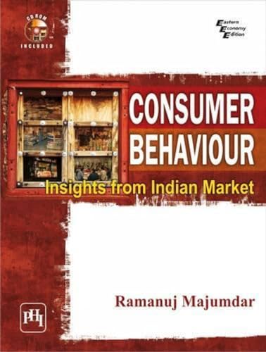 Stock image for CONSUMER BEHAVIOUR: INSIGHTS FROM INDIAN MARK. for sale by University Bookstore