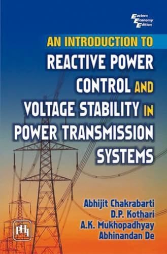 Stock image for An Introduction to Reactive Power Control and Voltage Stability in Power Transmission Systems for sale by Majestic Books