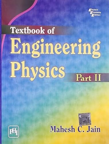 Stock image for Textbook Of Engineering Physics-Part II for sale by Vedams eBooks (P) Ltd