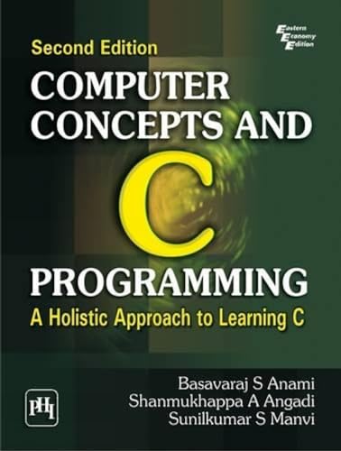 Stock image for Computer Concepts and C Programming A Holistic Approach to Learning C for sale by PBShop.store UK