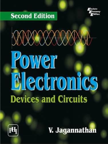 9788120341968: Power Electronics: Devices and Circuits [May 01, 2011] Jagannathan, V.