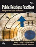 9788120342125: Public Relations Practices: Managerial Case Studies and Problems, 7th Edition