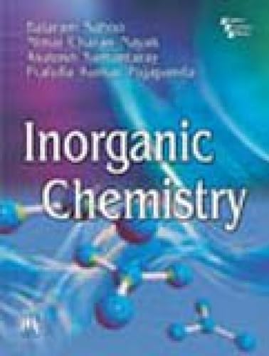 9788120343085: Inorganic Chemistry [Paperback] Balaram Sahoo; Nimai Charan Nayak; Asutosh Samantaray and Prafulla Kumar Pujapanda