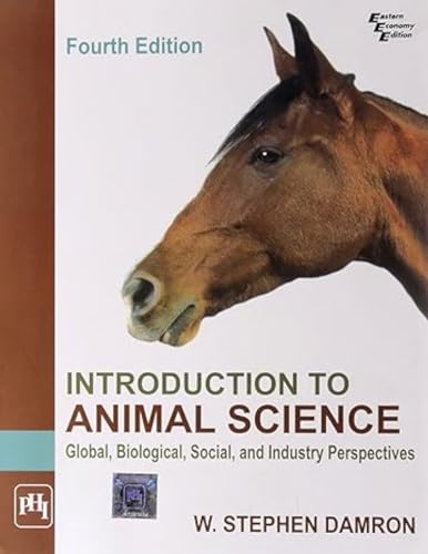 Stock image for Introduction to Animal Science: Global, Biological, Social, and Industry Perspectives [Dec 01, 2011] Damron, Stephen W. for sale by Book Deals