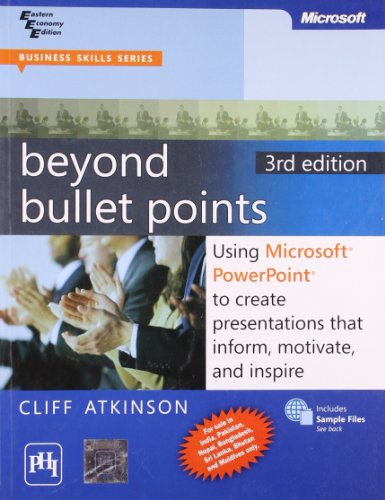 9788120344679: Beyond Bullet Points: Using Microsoft PowerPoint to Create Presentations that Inform, Motivate, and Inspire, 3rd ed. [Paperback] ATKINSON, CLIFF