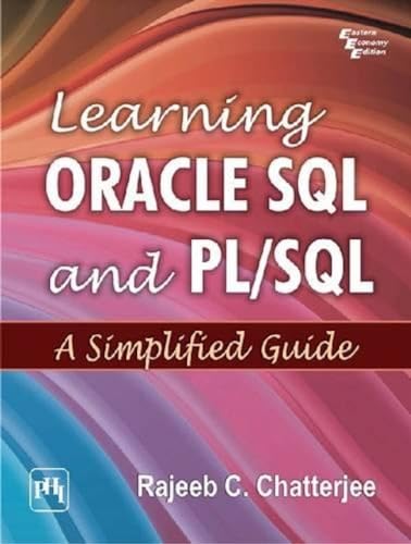 9788120345423: Learning Oracle SQL & PLSQL : A Simlified Guide: A Simplified Guide