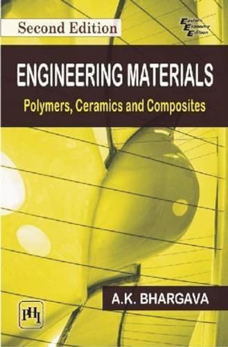 Engineering Materials (9788120346215) by BHARGAVA, A. K.