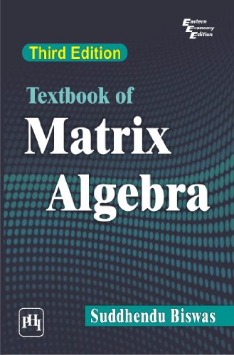 9788120346239: Textbook of Matrix Algebra: Third Edition