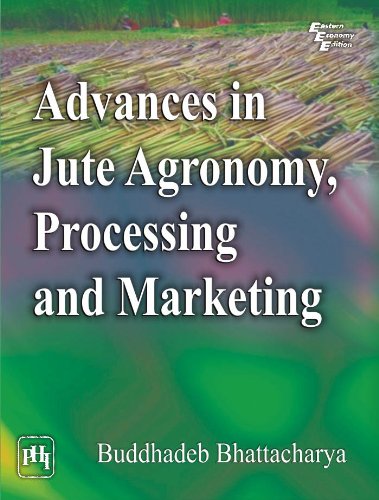 Stock image for Advance in Jute Agronomy Processing and Marketing for sale by Books Puddle
