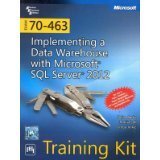 Imagen de archivo de Exam 70-463: Implementing A Data Warehouse with Microsoft SQL Server 2012 Training Kit a la venta por HPB-Red