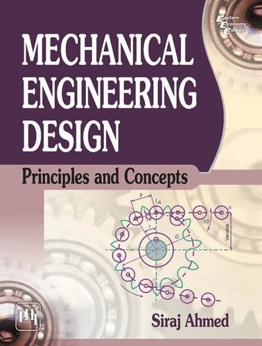9788120349315: Mechanical Engineering Design: Principles and Concepts