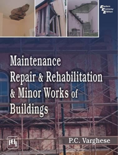 9788120349452: Maintenance, Repair & Rehabilitation and Minor Works of Buildings
