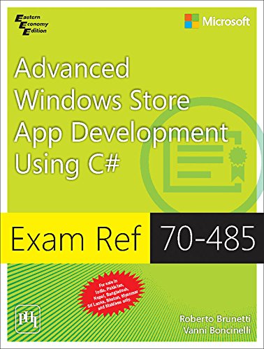 9788120349704: EXAM REF 70485: ADVANCED WINDOWS STORE APP DEVELOPMENT USING C#