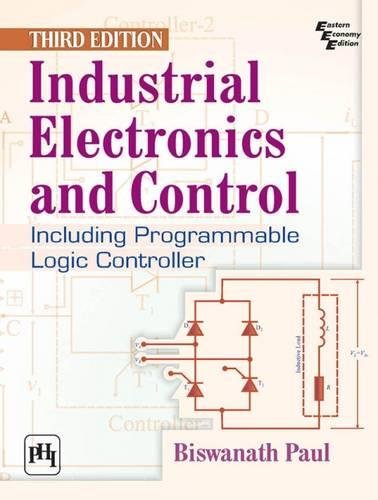 9788120349902: Industrial Electronics and Control: Including Programmable Logic Controller
