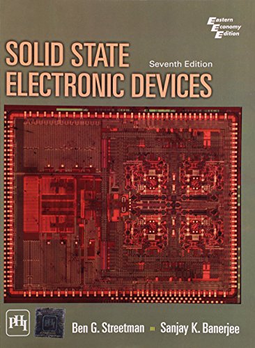 9788120350007: Solid State Electronic Devices (EDN 7) by Sanjay Banerjee,Ben Streetman