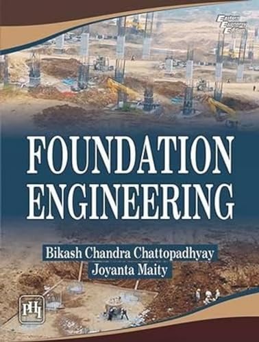 Imagen de archivo de Foundation Engineering [Paperback] [Jul 30, 2015] Bikash Chandra Chattopadhyay and Joyanta Maity a la venta por Devils in the Detail Ltd