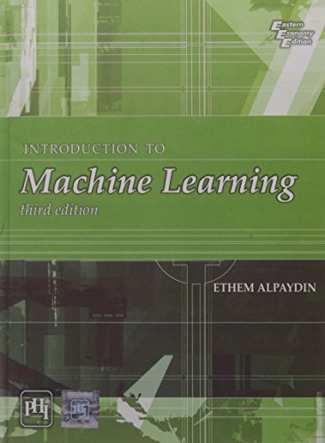 Introduction To Machine Learning, (Third Edition)