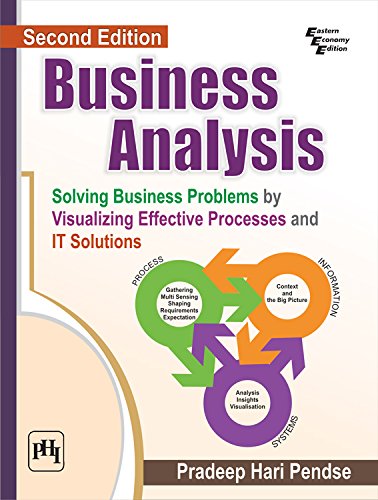 Stock image for Business Analysis: Solving Business Problems by Visualizing Effective Processes and it Solutions for sale by AwesomeBooks