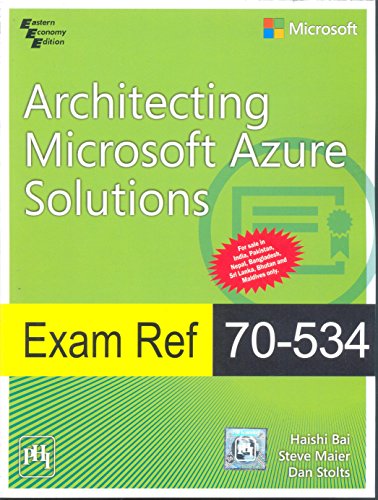 Stock image for Exam Ref 70-534: Architecting Microsoft Azure Solutions for sale by Irish Booksellers