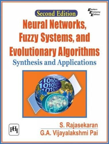 Stock image for Neural Networks, Fuzzy Systems and Evolutionary Algorithms: Synthesis and Applications for sale by Books Puddle