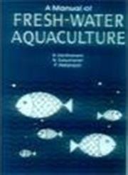 A Manual of Fresh Water Aquaculture (9788120401693) by Santhanam, R.; Sukumaran, N.; Natarajan, P.