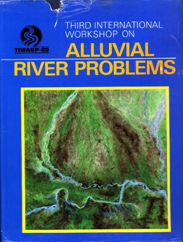 9788120403949: Proceedings of Third International Workshop on Alluvial River Problems (TIWARP) In Honour of Prof. R. J. Garde, University of Roorkee, Roorkee, U.P., India, March 2-4, 1989