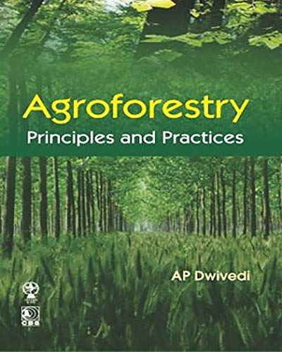 9788120407039: Agroforestry: Principles and Practices