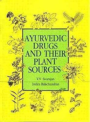 Ayurvedic Drugs and Their Plant Sources (9788120408289) by V. V Sivarajan; Indira Balachandran