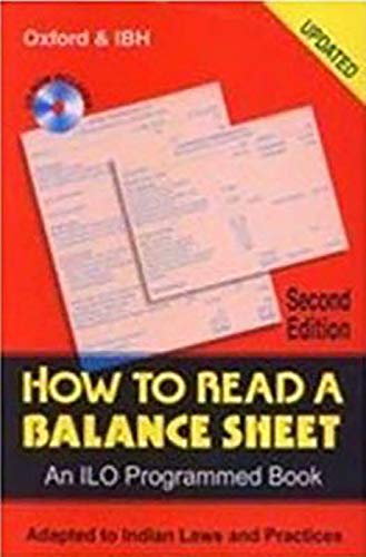 Imagen de archivo de How To Read A Balance Sheet: Adapted To Indian Laws And Practices [Paperback] [Jan 01, 2017] Ilo a la venta por Books From California