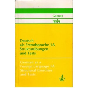 GERMAN AS A FOREIGN LANGUAGE 1A STRUCTURAL EXERCISES AND TESTS (9788120417281) by FUHRMANN