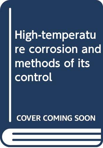 Imagen de archivo de High-Temperature Corrosion and Methods of Its Control a la venta por Zubal-Books, Since 1961