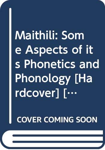 Imagen de archivo de Maithili: Some Aspects of its Phonetics and Phonology a la venta por Books Puddle