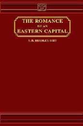 Romance of an Eastern Capital (9788120602236) by Bradley-Birt, F.B.