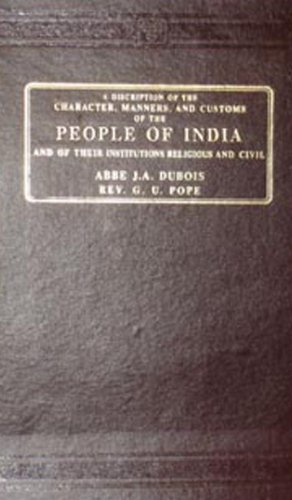 9788120604544: Description of the Character, Manners, and Customs of the People of India and of Their Institutions, Religious and Civil