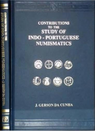 9788120605886: Contributions to the Study of Indo-Portuguese Numismatics