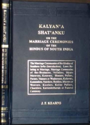 Imagen de archivo de Kalyan's Shatanku or, the Marriage Ceremonies of the Hindus of South India a la venta por Books Puddle