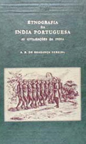 Imagen de archivo de Etnografia Da India Portuguesa As Civilizacoes Da India: Vols. I and II a la venta por Vedams eBooks (P) Ltd