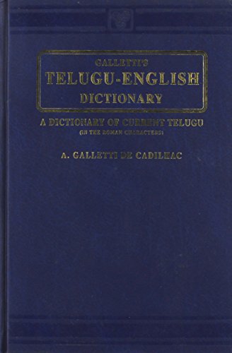 Galletti`s Telugu-English Dictionary: A Dictionary of Current Telugu